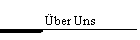 �ber Uns